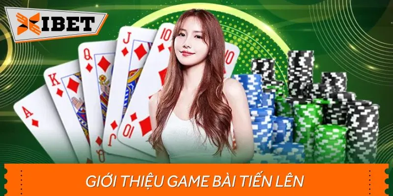 Đôi nét về game Tiến lên