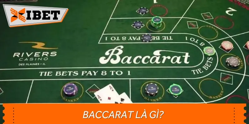 Tìm hiểu về game bài Baccarat được nhiều cược thủ yêu thích