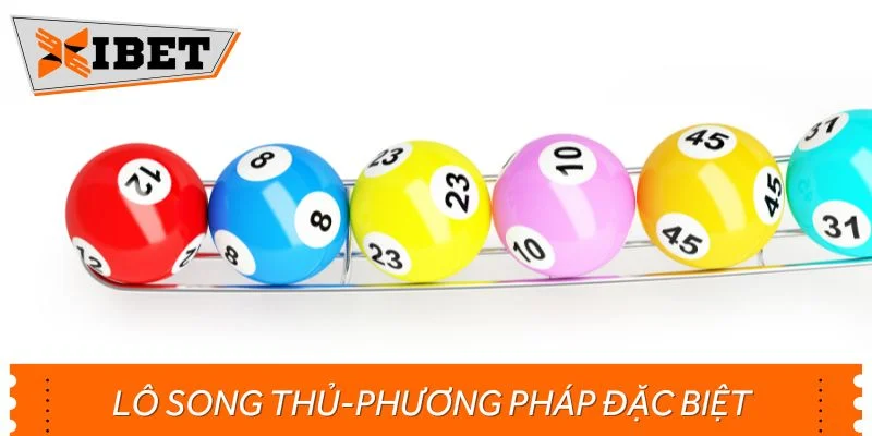 Dự đoán lô song thủ - phương pháp đặc biệt